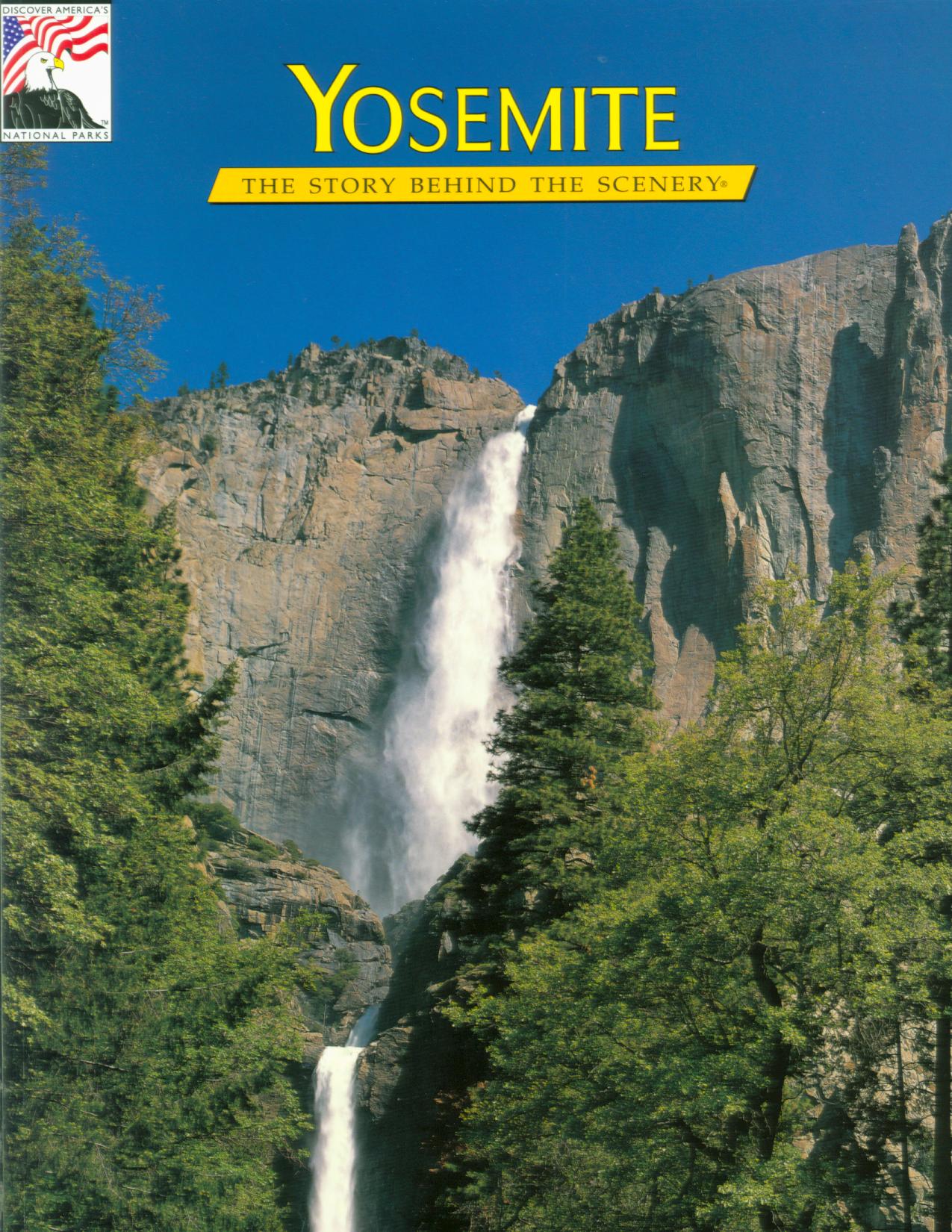 YOSEMITE: the story behind the scenery (CA). 